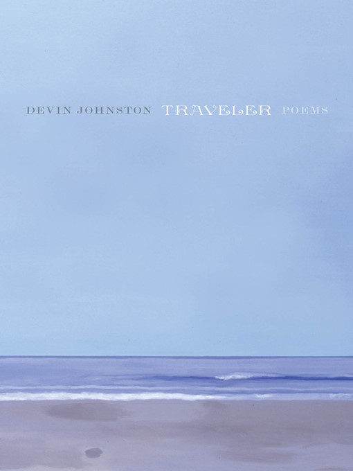 Title details for Traveler by Devin Johnston - Wait list